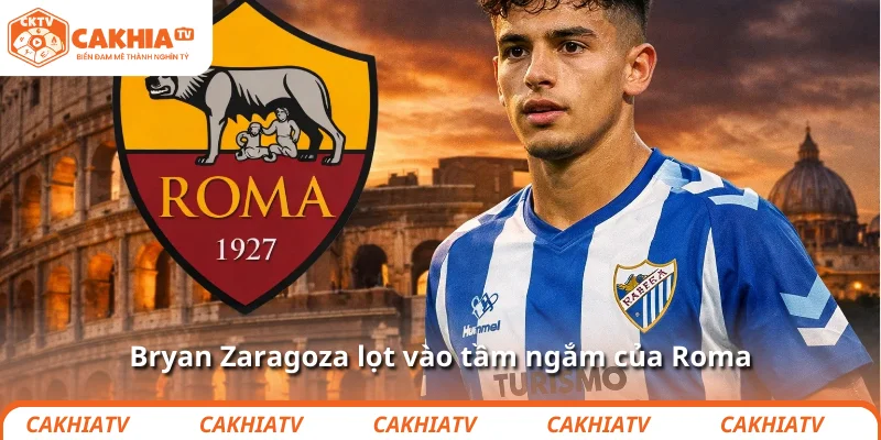 Bryan Zaragoza lọt vào tầm ngắm của Roma